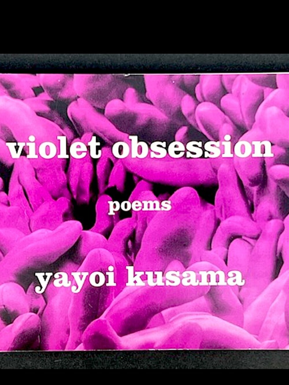 Yayoi Kusama Violet Obsession Poems 1998 1st Edition Soft Cover VG Condition